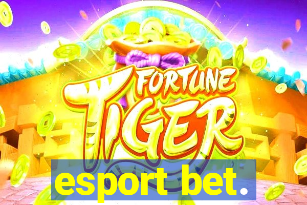 esport bet.